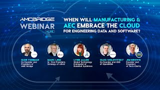 Webinar: When will Manufacturing and AEC embrace the cloud for engineering data and software