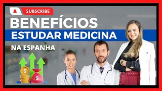 ? Beneficios de Estudar Medicina na Espanha em 2023 ??