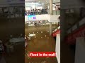 flood in the mall