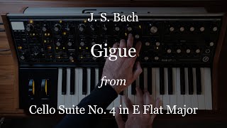 Gigue from Bach's Cello Suite No. 4, on the Moog Sub37