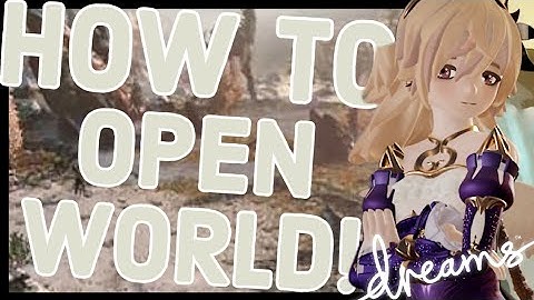 How To Make An OPEN WORLD Game Made IN Dreams PS4/PS5