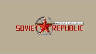 Симулятор советского союза. Поселок текстильщиков #2 | Workers & Resources Soviet Republic