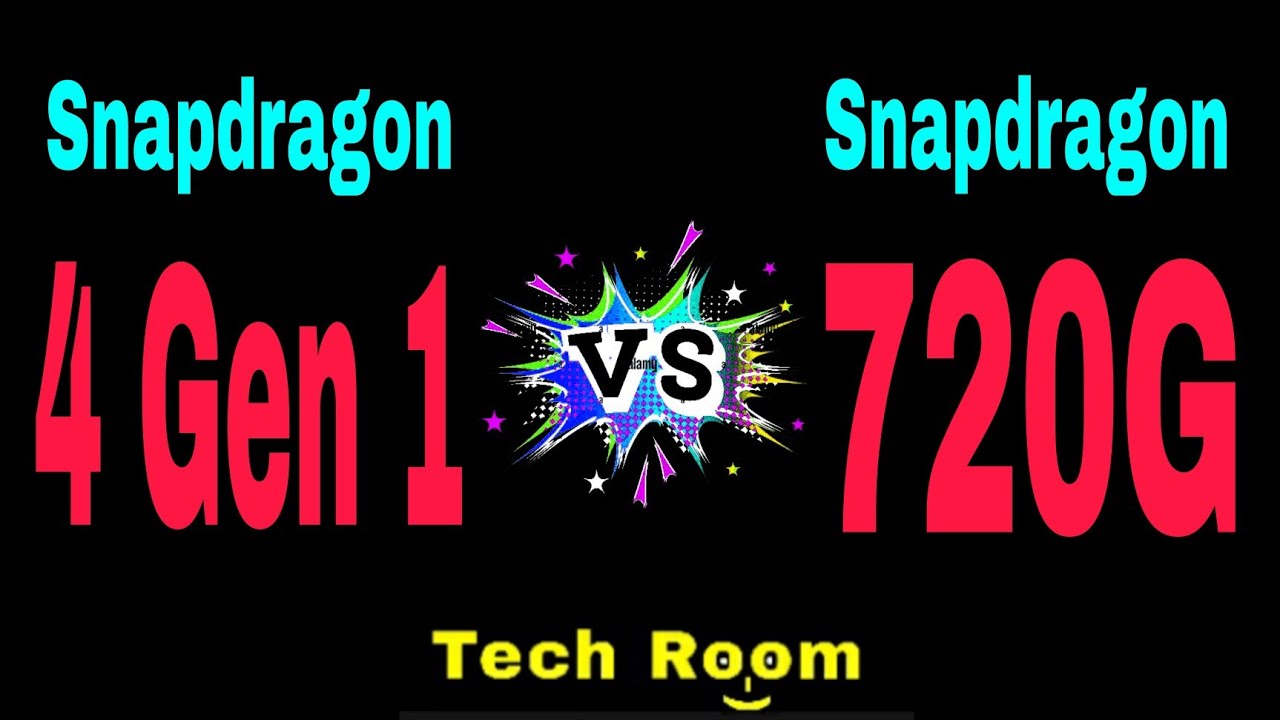 Snapdragon 4 Gen 1 Vs Snapdragon 720G Snapdragon 720G Vs Snapdragon 4 Gen 1 4 Gen 1 Vs 720G Snapdragon 4 Gen 1 Vs Snapdragon 720G Snapdragon 720G Vs Snapdragon 4 Gen 1 4 Gen 1 Vs 720G