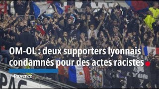 Deux supporters lyonnais condamnés pour des actes racistes lors de l'olympico