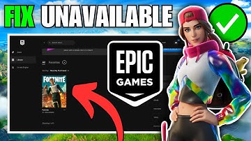 How To Fix Fortnite Unavailable on Epic Games Launcher