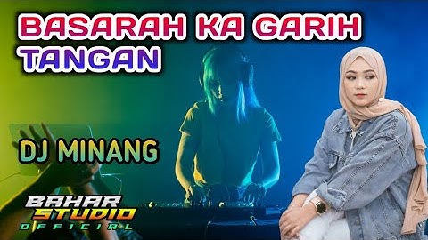 BASARAH KA GARIH TANGAN - FAUZANA // DJ MINANG REMIX