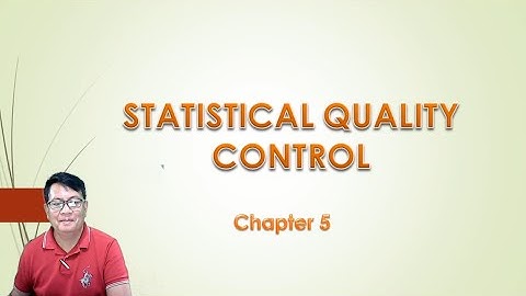 STATISTICAL QUALITY CONTROL (CHAPTER 5)