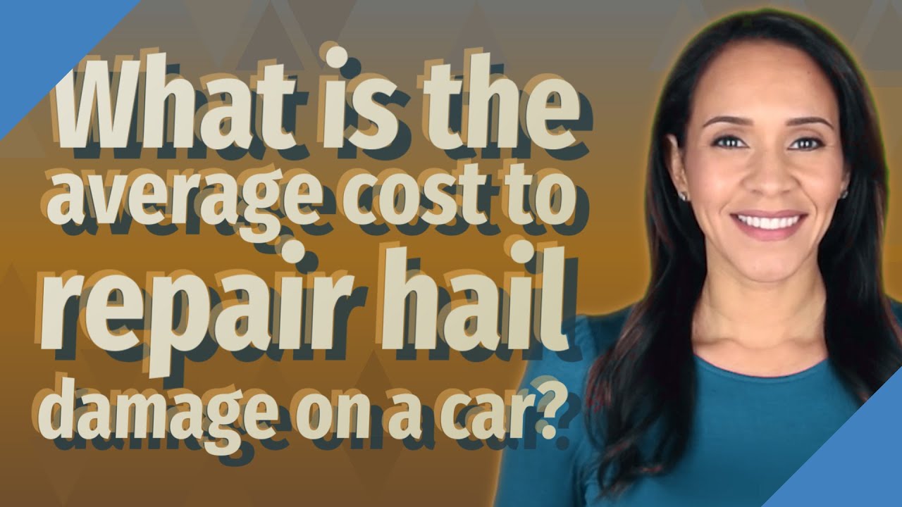 What is the average cost to repair hail damage on a car? YouTube