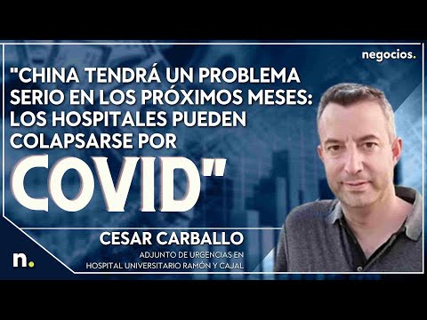 "China tendr&aacute; un problema serio en los pr&oacute;ximos meses: los hospitales pueden colapsarse por covid"
