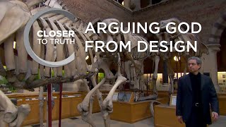 Arguing God from Design | Episode 109 | Closer To Truth