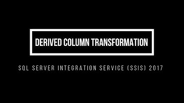 SSIS Derived Column Transformation