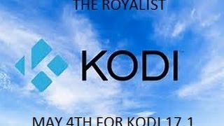 THE ROYALIST MAY 4TH UPDATE FOR KODI 17.1