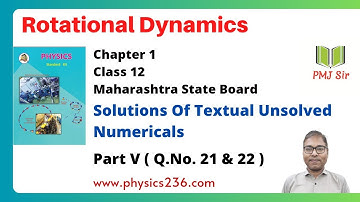 Rotational Dynamics | Class 12 | Solution of Textual Unsolved Numericals | Maharashtra State Board