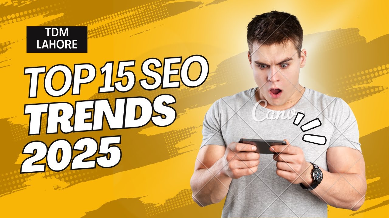 Top 15 SEO Trends for 2025 Stay Ahead in Digital Marketing - YouTube