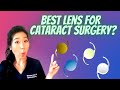 What lens should i choose for cataract surgery  ophthalmologist discusses your lens options