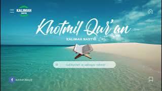 Album Kalimah Nasyid - Khotmil Qur’an -  Video Lirik