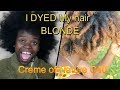 I Dyed My Hair Blonde | Creme of Nature  (C40) | 4c Natural Hair