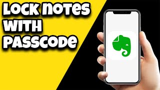 How To Lock Notes With Passcode On Evernote App screenshot 3
