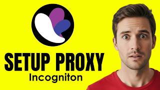 How to Setup Proxy in incogniton Anti Detect Browser