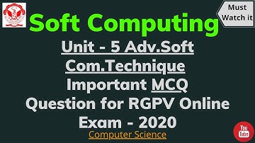 Soft Computing Unit- 5 Adv SC Tech Important MCQ for rgpv Online Exam 2020 || Computer Science || #5