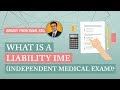 What Is A Liability IME (Independent Medical Exam)?