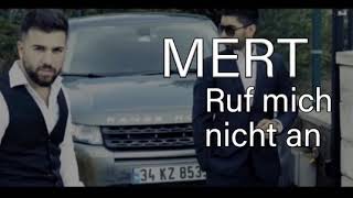 Mert - Ruf mich nicht an Resimi