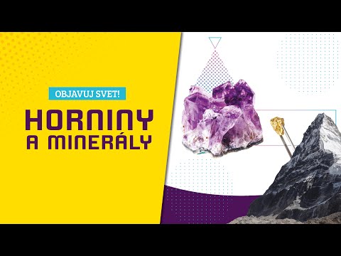 Video: Čo sú horniny a minerály 4. stupňa?