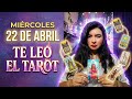 MIERCOLES 22 DE ABRIL ‼️ TAROT HOY ⚠️ 3 COSAS QUE VIVIRAS😲
