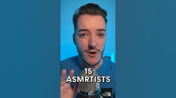15 ASMRtists Give You Tingles!
