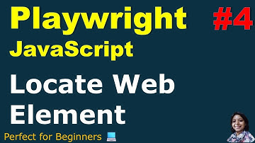 Playwright with JavaScript #04 |  Locate Web Element