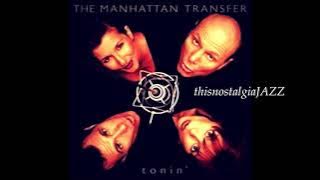 THE MANHATTAN TRANSFER  ~ GROOVIN' / LET'S HANG ON / LA LA MEANS I LOVE YOU - 1995
