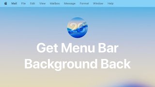 How to Add Background to Mac Menu Bar | macOS Tahoe Tips
