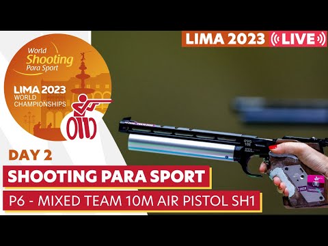 Lima 2023 | Day 2 | P6 - Mixed Team 10m Air Pistol SH1 | WSPS World Championships