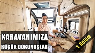 Karavanımıza Yavaş Yavaş Yerleşiyoruz..