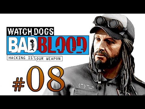 WATCH DOGS : BAD BLOOD - Walkthrough Part 8 [1080p HD] - ►► ACTE II: CONNEXIONS ◄◄