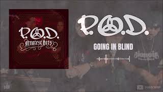 P.O.D (Payable on Death) - Going In Blind [HQ]