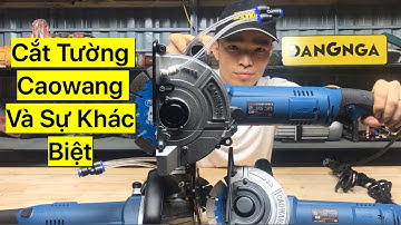 Sự Khác Biệt Của Các Dòng Máy Cắt Tường Một Lưỡi Của Caowang.