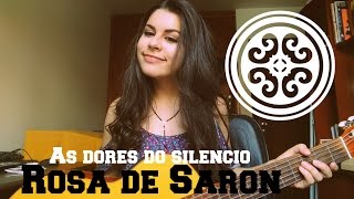 As Dores do Silêncio - Rosa de Saron (Cover) Jéssica Angie