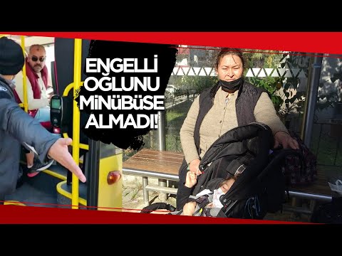 Engelli Oğlu ile Minibüse Alınmayan Anne Konuştu