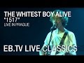 The whitest boy alive 1517  ebtv live classics