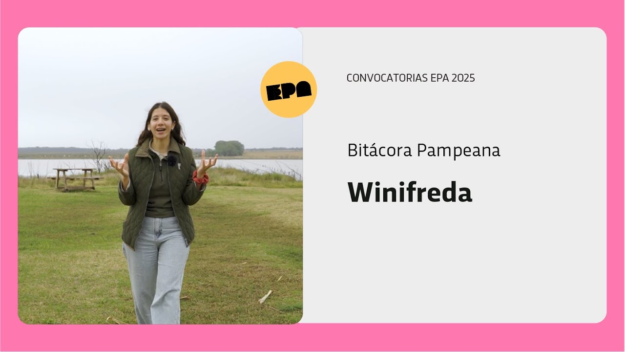 BITÁCORA PAMPEANA | Programa 3 | Winifreda