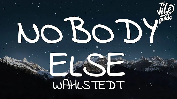 Wahlstedt - Nobody Else (Lyrics) ft. Sara Sangfelt