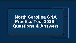 North Carolina CNA Practice Test 2026 | Questions and Answers to Help You Pass
