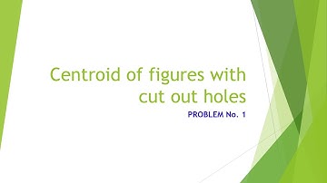 3  Centroid of sections with cutout holes