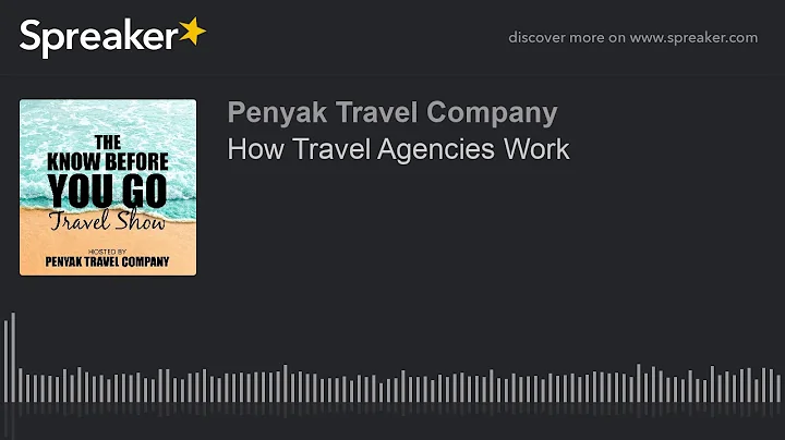 How Travel Agencies Work