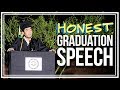 My Honest Graduation Speech