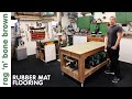 Rubber Mat Flooring For The Garage Workshop