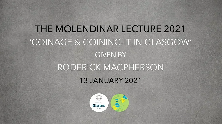The Molendinar Lecture 2021 - Coinage & Coining-it...