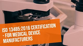 ISO 13485:2016 Certification – Quality Management System for Medical Devices