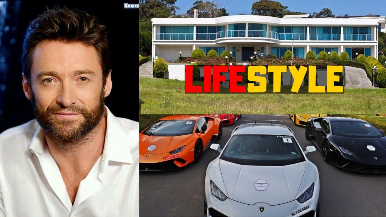 Hugh Jackman Lifestyle/Biography 2020 Networth Family Spouse